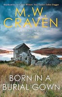 M.W. Craven - Born In A Burial Gown - Paperback - G245Z