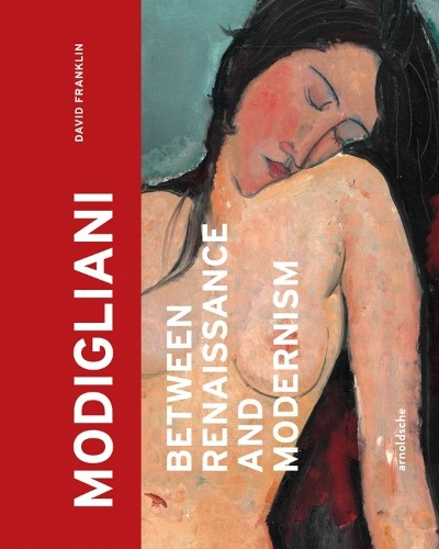 Modigliani: Between Renaissance and Modernism by David Franklin Hardback NEW - Image 3