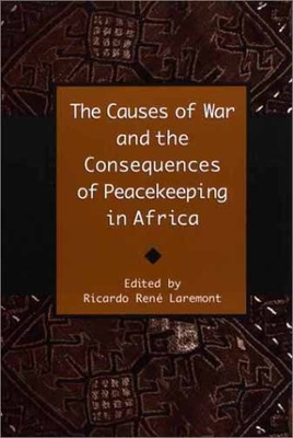#ad The Causes of War and the Consequences of Peacekeeping in Africa $30.08