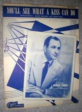 1946 YOU'LL SEE WHAT A KISS CAN DO Sheet Music GEORGE TOWNE by Benjamin, Weiss