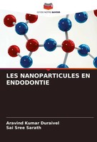 Aravind Kumar Duraivel (U. A.) | LES Nanoparticules EN Endodontie | Taschenbuch