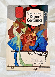 Antique Original HOW TO MAKE PAPER COSTUMES 1922 Dennison Theater Halloween
