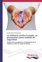 Sandra Ivette Quintero SolíS | La Violencia Contra La Mujer, Su PrevencióN...