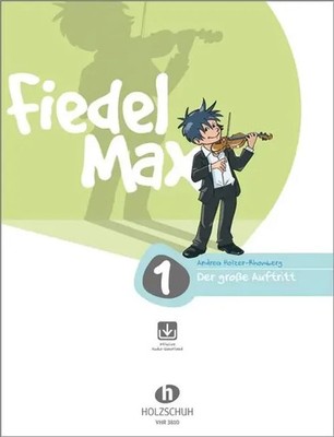 Fiedel-Max - Der große Auftritt, Band 1 Andrea Holzer-Rhomberg Broschüre 28 S.