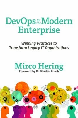 DevOps for the Modern Enterprise : Winning Practices to Transform