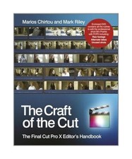 The Craft of the Cut: The Final Cut Pro X Editor's Handbook, Mark Riley, Marios 