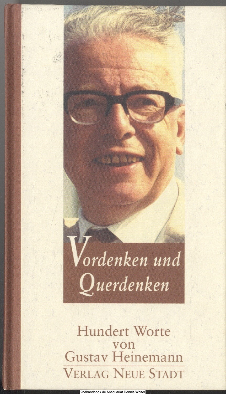 Vordenken und Querdenken : hundert Worte 9783879968886 Gustav Heinemann