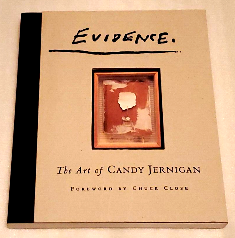 「Evidence: The Art of Candy Jernigan」 EVIDENCE: THE ART OF CANDY JERNIGAN By Laurie Dolphin & Stokes