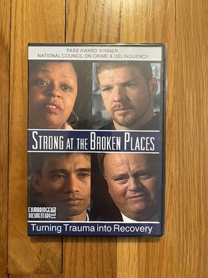 Strong at the Broken Places: Turning Trauma into Recovery UNOPENED DVD
