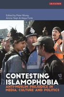 Contesting Islamophobia | Anti-Muslim Prejudice In Media, Culture And Politics