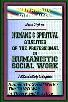 Humane & Spiritual Qualities of the Professional in Humanistic Social Work: Huma