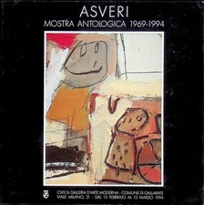 Gianfranco Asveri: mostra antologica 1969-1994. Catalogo della Mostra tenuta nel