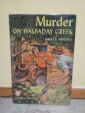 James B Hendryx Murder On Halfaday Creek Rare 1st Ed. Hardcover With Dust Jacket