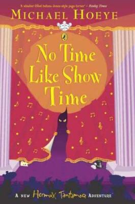 No Time Like Show Time - Hardcover By Hoeye, Michael - VERY GOOD