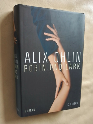Alix Ohlin: Robin und Lark (Gebundene Ausgabe, 9783406747755)