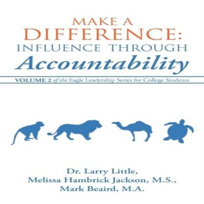 Make a Difference Influence Through Accountability Volume 2 of th
