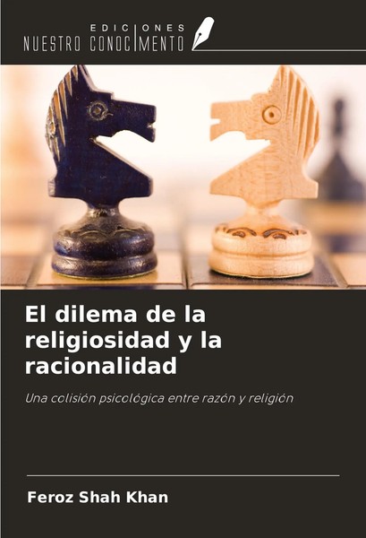 El Dilema De La Religiosidad Y La Racionalidad Feroz Shah Khan Taschenbuch 2024-image