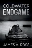 Coldwater Endgame A Coldwater Mystery James A. Ross Taschenbuch Englisch 2024