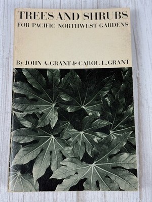 Trees And Shrubs For Pacific Northwest Gardens 1967 First Paperback Edition