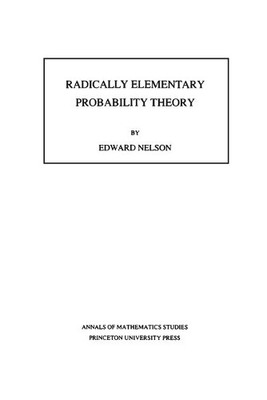 Edward Nelson Radically Elementary Probability Theory (Taschenbuch) (US IMPORT)