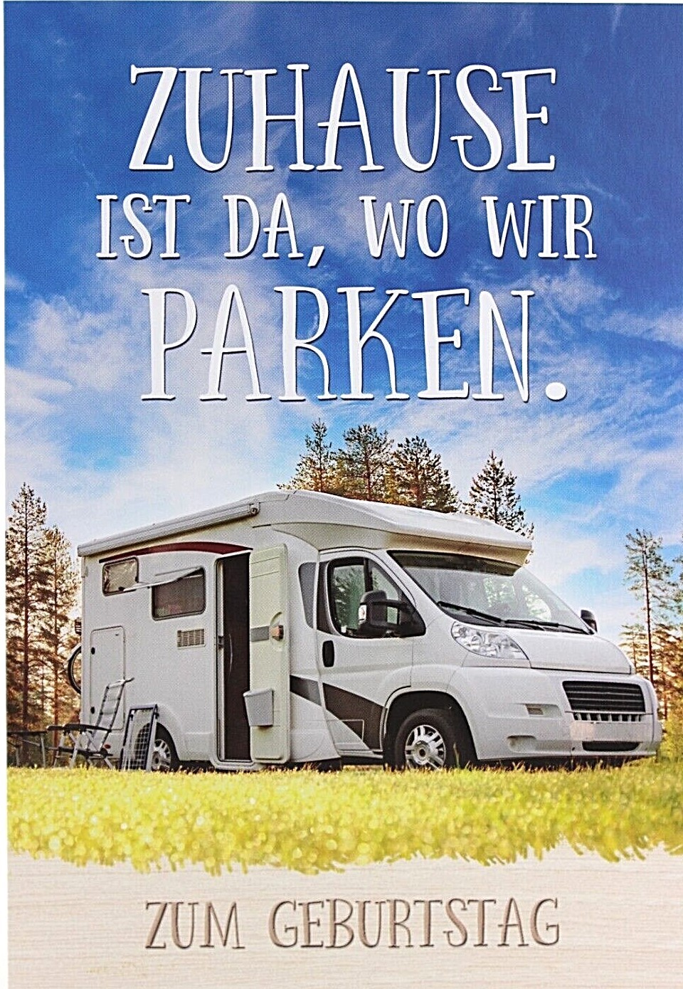 Glckwunschkarte Wohnmobil Geburtstagskarte Camping Freiheit Reise  Karte/Schild | eBay