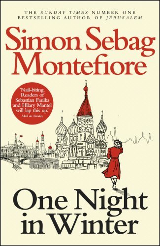 One Night in Winter (The Moscow Trilogy),Simon Sebag Montefiore