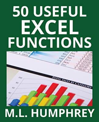 50 nützliche Excel-Funktionen von M L Humphrey (Taschenbuch, 2019)