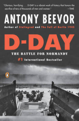 D-Day: The Battle for Normandy - Paperback By Beevor, Antony - VERY GOOD