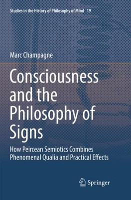 Consciousness and the Philosophy of Signs Marc Champagne