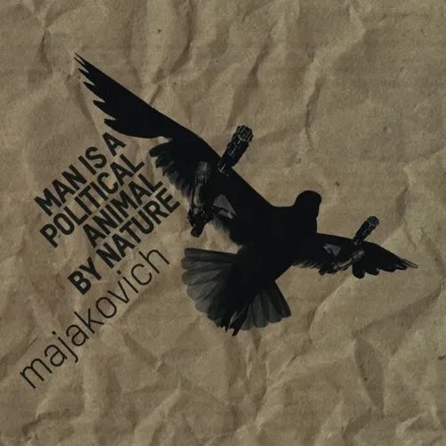 Majakovich - Man Is A Political Animal By Nature