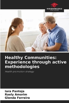 Healthy Communities: Experience through active methodologies by Iara Pantoja Pap