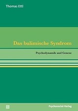 Das bulimische Syndrom: Psychodynamik und Gen...