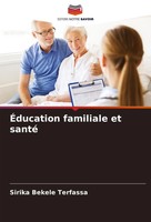 Sirika Bekele Terfassa | ÉDucation Familiale Et Santé | Taschenbuch (2024)
