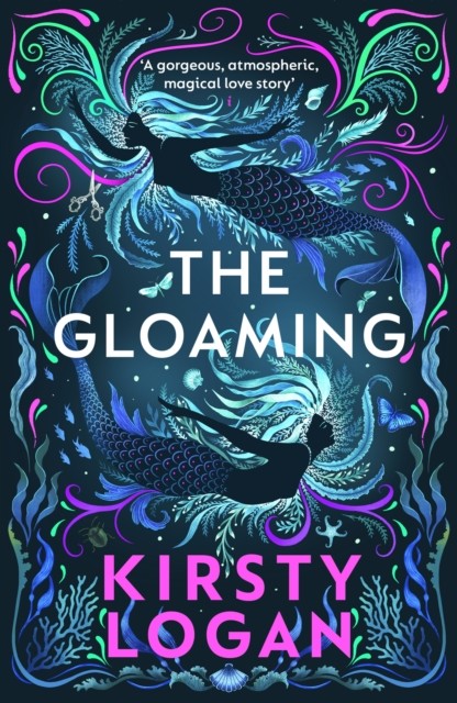 The Gloaming by Kirsty Logan (Paperback Book)
