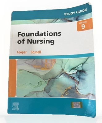 Foundations of Nursing Study Guide 9th Edition Cooper Gosnell Elsevier Used