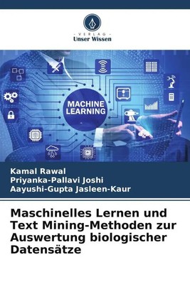 Kamal Rawal (u. a.) | Maschinelles Lernen und Text Mining-Methoden zur...