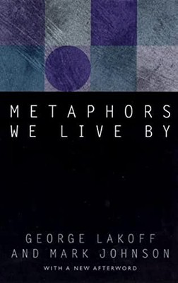 Metaphors We Live By - Lakoff, George|Johnson, Mark - Acceptable - See condi...