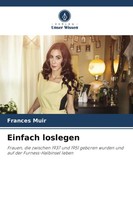 Einfach Loslegen Frances Muir Taschenbuch 88 S. Deutsch 2026 Verlag Unser Wissen