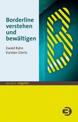 Borderline verstehen und bewältigen Rahn, Prof. Dr. Ewald und M.A. Karsten Giert