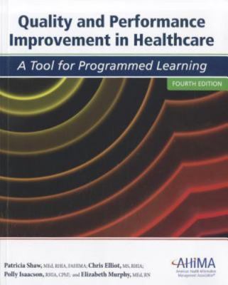 Quality & Performance Improvement in Healthcare: A Tool for Programmed Learning