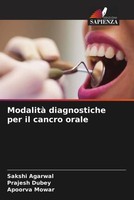 Modalità Diagnostiche Per Il Cancro Orale Sakshi Agarwal (U. A.) Taschenbuch