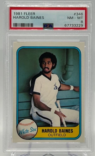 1981 Fleer #346 Harold Baines PSA Graded 8 NM-MT Rookie card.