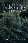 Bayou Charlie's Tales, Myths and Legends by C M Andrews (Paperback / softback, 2013)