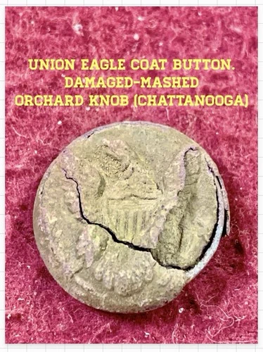 UNION Eagle Coat Button : MASHED -DAMAGED :  Orchard Knob Tenn. ( CHATTANOOGA)