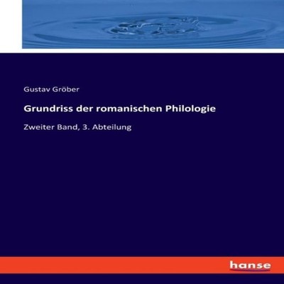 Grundriss der romanischen PhilologieZweiter Band 3. Abteilung BoD