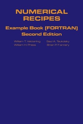 Numerical Recipes Example Book (FORTRAN) 2nd Edition