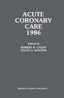Acute Coronary Care 1986 Robert M. Califf