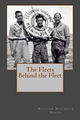 The Fleets Behind the Fleet Paperback William Dixon