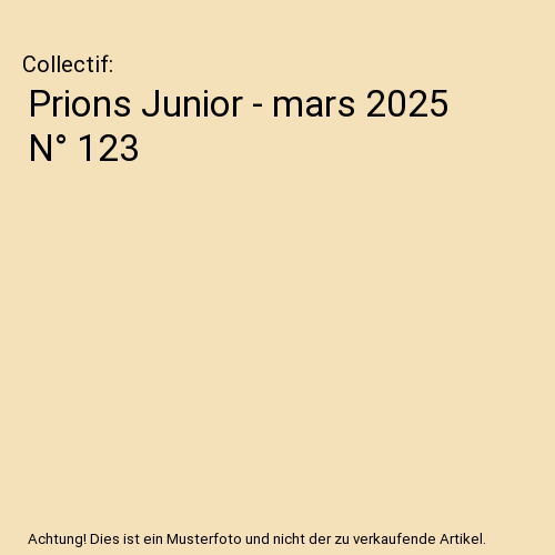 Prions Junior - mars 2025 N° 123, Collectif - Afbeelding 1 van 1