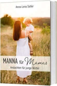 Manna für Mamas: Andachten für junge Mütter von Sat... | Buch | Zustand sehr gut